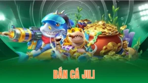Bắn Cá Jili