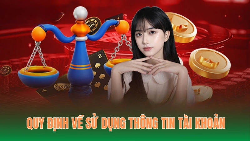 Quy định về sử dụng thông tin tài khoản người chơi